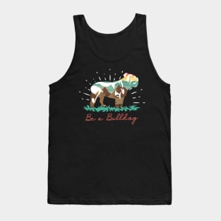 Be a Bulldog Tank Top